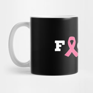 Cancer Fight Shirt for Breast Cancer Patients Mug